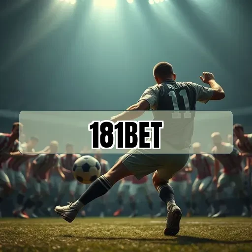 181bet: Descubra a Emoção das Apostas Ao Vivo em Tempo Real